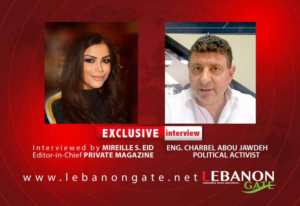  خاص Lebanon gate لقاء مع الناشط السياسي المهندس شربل ابو جودة حاورته الاعلامية ميراي عيد